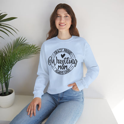 Crazy Loud Wrestling Mom Sweatshirt | Unisex Crewneck | Game Day Apparel, Sports Hoodie, Relaxed Fit, Fan Gear,