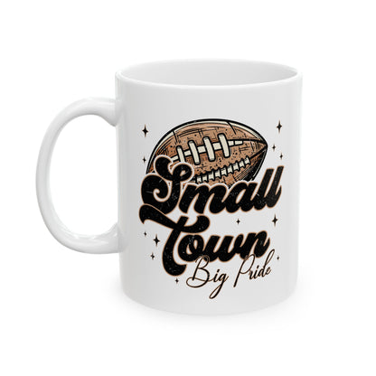 Small Town Football Ceramic Mug - Sports Fan Gift, Coffee Cup, Game Day Essential, Personalized Mug, Team Spirit