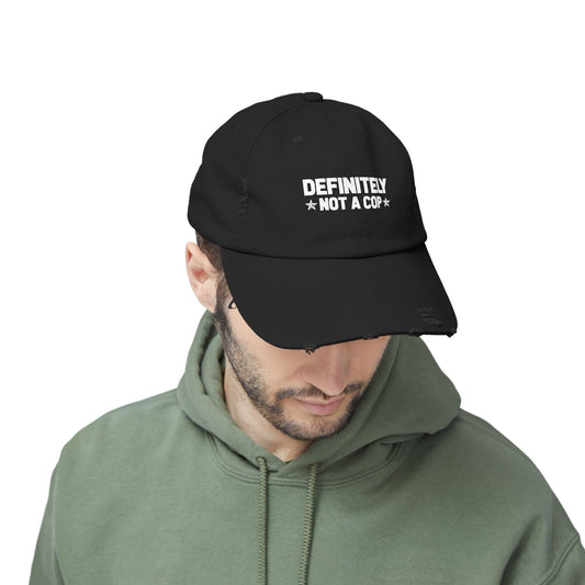 Definitely NOT a cop, Unisex Distressed Cap, Funny Hat, Casual Gift, Everyday Wear, Cool Accessory, Adjustable Cap