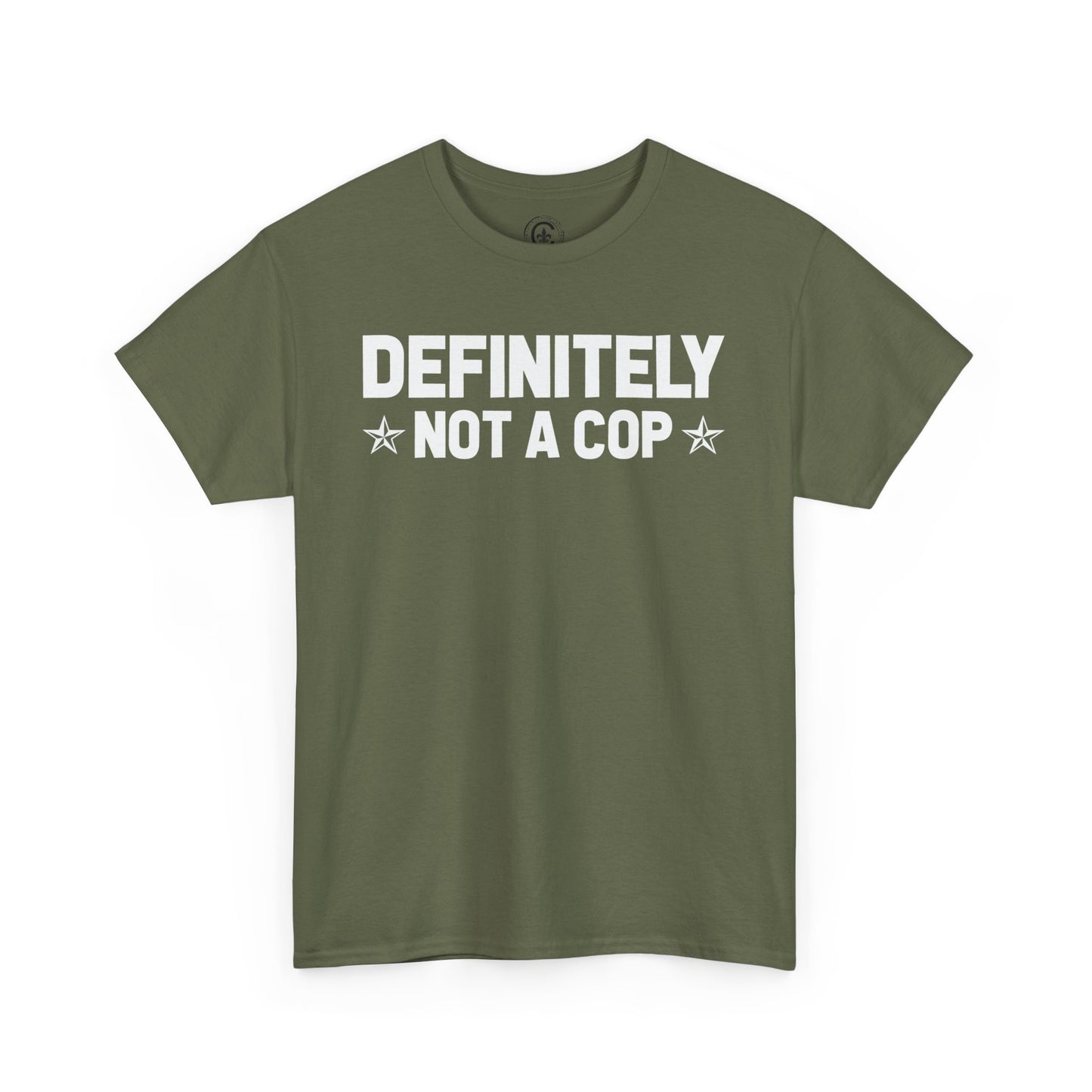 Definitely not a cop Funny Graphic Tee,  T-Shirt, Unisex Humor Shirt, Gifts for Friends, Casual Wear, Statement Tee