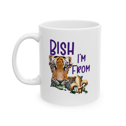 I'm from Louisiana, Coffee Mug 11oz or 15 oz, Baton Rouge, Tigers
