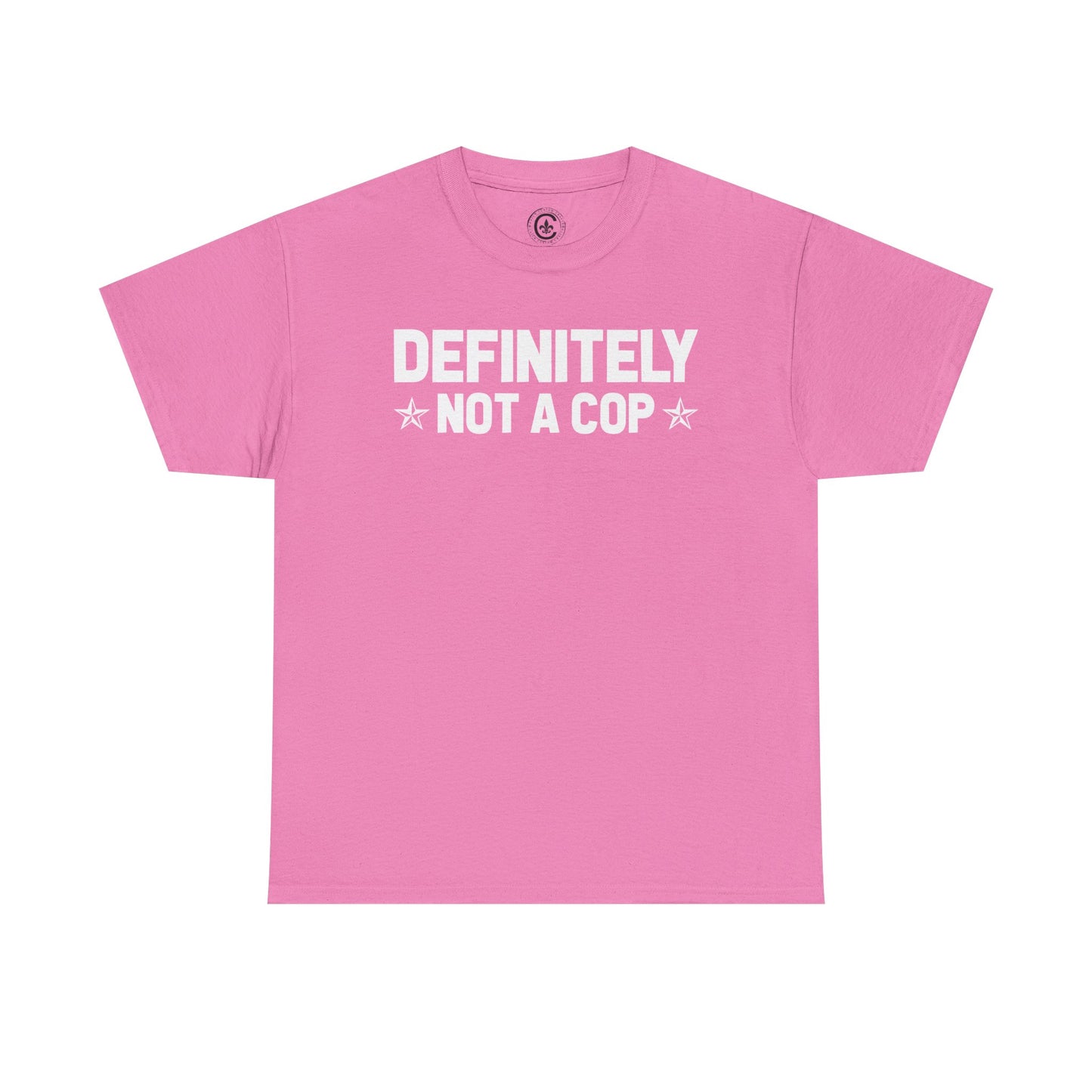 Definitely not a cop Funny Graphic Tee,  T-Shirt, Unisex Humor Shirt, Gifts for Friends, Casual Wear, Statement Tee