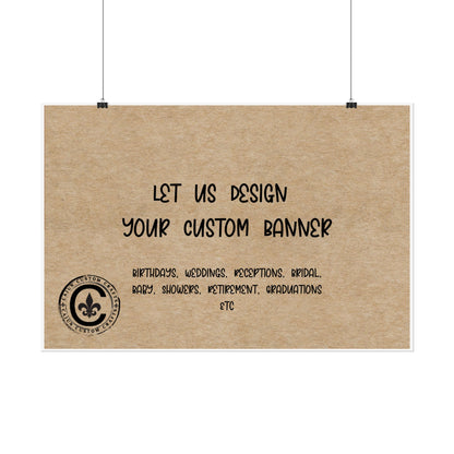 Personalized Rolled Banners for Weddings, Birthdays, Graduations, Celebrations, Unique Event Decor