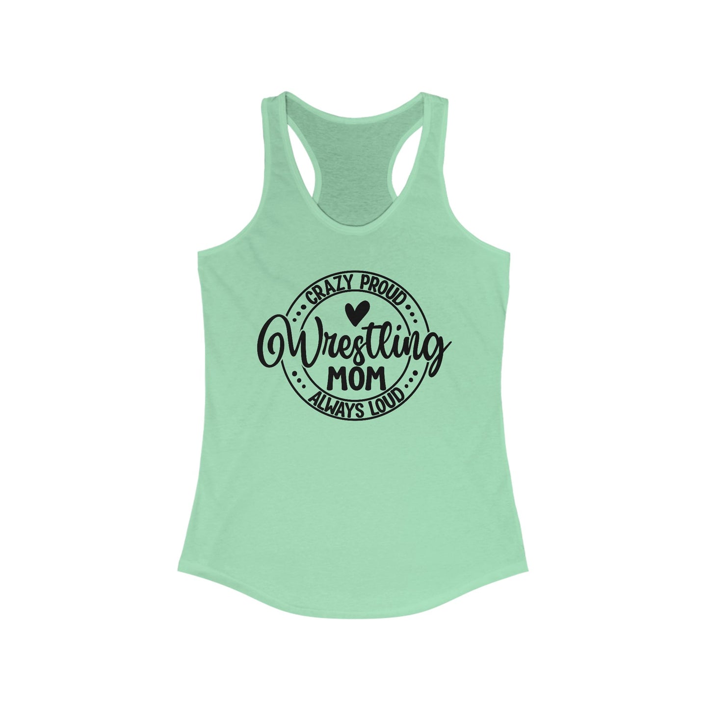 Wrestling mom, Crazy, proud, always loud, Women's Racerback Tank Top, Perfect for Game Day, Sports Events, Tailgating, and Everyday Wear