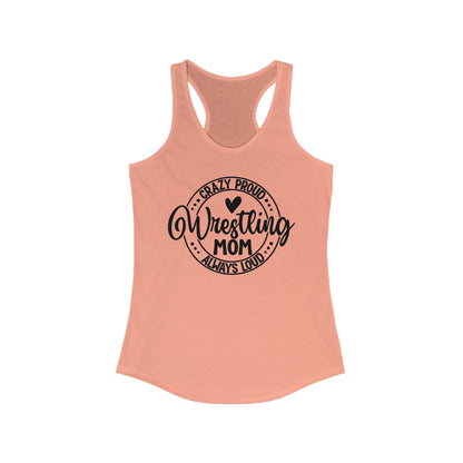 Wrestling mom, Crazy, proud, always loud, Women's Racerback Tank Top, Perfect for Game Day, Sports Events, Tailgating, and Everyday Wear
