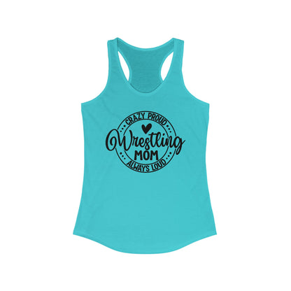Wrestling mom, Crazy, proud, always loud, Women's Racerback Tank Top, Perfect for Game Day, Sports Events, Tailgating, and Everyday Wear
