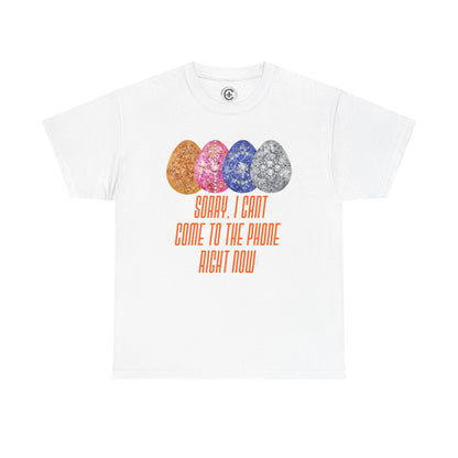 Sorry, I can't come to the phone right now, easter eggs - Unisex Heavy Cotton T-Shirt Music Lover Shirt, TS12 12 Swiftie