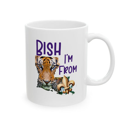 I'm from Louisiana, Coffee Mug 11oz or 15 oz, Baton Rouge, Tigers