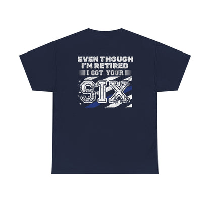 Design on Back of Shirt, Even though I'm retired, I got your six. Retirement Tribute Tee - Even Though I’m Retired I Got Your Six, First Responder Shirt, Military Gift, Funny Retirement Gift, Casual [...]
