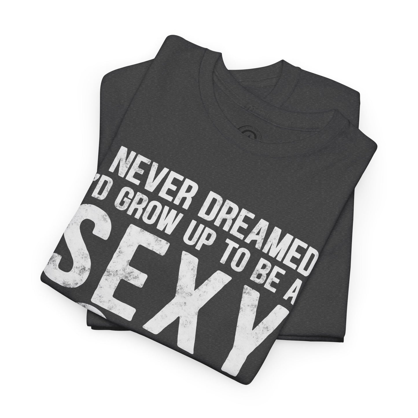 Sexy Cop Graphic Tee, T-Shirt, Unisex Humor Shirt, Gifts for Friends, Casual Wear, law enforcement