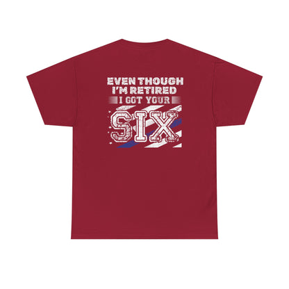 Design on Back of Shirt, Even though I'm retired, I got your six. Retirement Tribute Tee - Even Though I’m Retired I Got Your Six, First Responder Shirt, Military Gift, Funny Retirement Gift, Casual [...]