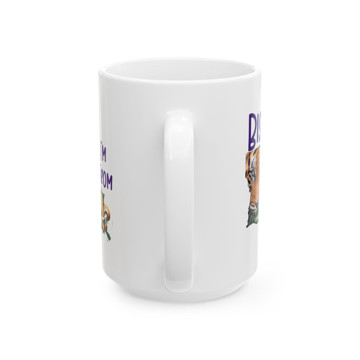 I'm from Louisiana, Coffee Mug 11oz or 15 oz, Baton Rouge, Tigers