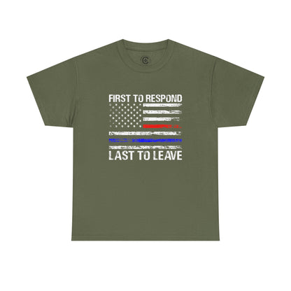 First to Respond, Last to leave, first responder Graphic Tee, T-Shirt, Unisex Humor Shirt, Gifts for Friends, Casual Wear, law enforcement