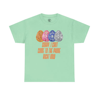 Sorry, I can't come to the phone right now, easter eggs - Unisex Heavy Cotton T-Shirt Music Lover Shirt, TS12 12 Swiftie