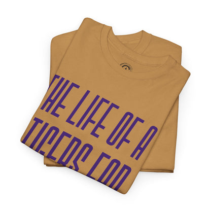 The life of a Tiger Fan  Unisex Heavy Cotton T-Shirt Music Lover Shirt, TS12 12 Swiftie, lsu. tigers
