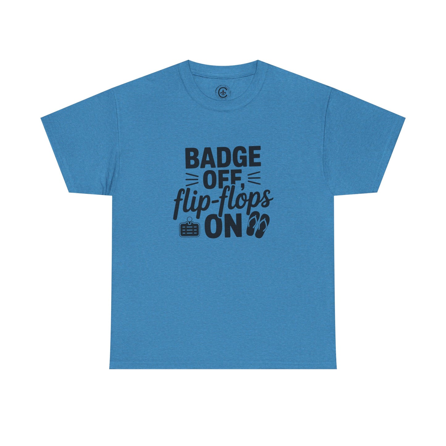 Retired Cop. Badge off, flip flops on first responder, Graphic Tee, T-Shirt, Unisex Humor Shirt, Gifts for Friends, Casual Wear, law enforcement