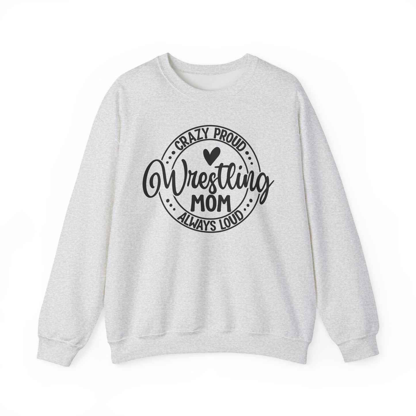 Crazy Loud Wrestling Mom Sweatshirt | Unisex Crewneck | Game Day Apparel, Sports Hoodie, Relaxed Fit, Fan Gear,