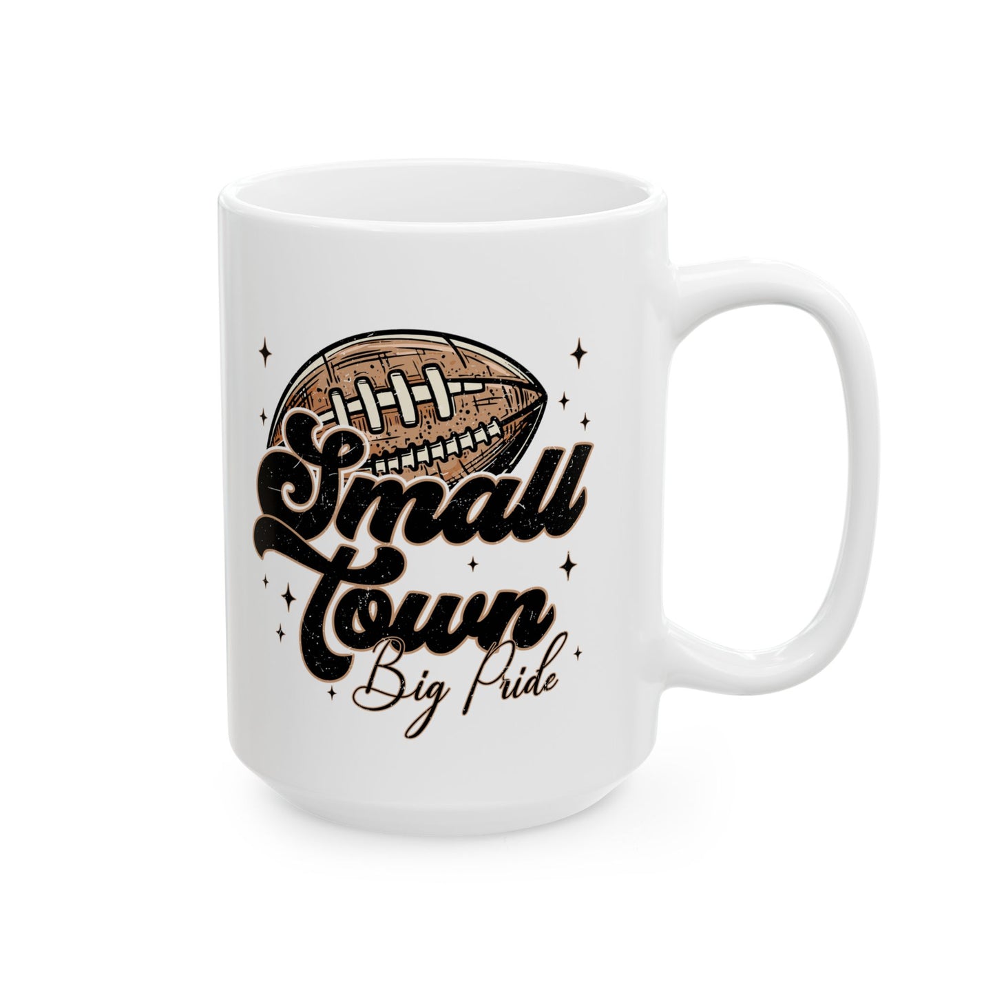 Small Town Football Ceramic Mug - Sports Fan Gift, Coffee Cup, Game Day Essential, Personalized Mug, Team Spirit