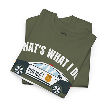 Cop, I drive a woo woo car and I know things Graphic Tee, T-Shirt, Unisex Humor Shirt, Gifts for Friends, Casual Wear, law enforcement