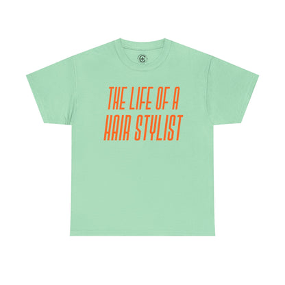 The life of a Hair Stylist  Unisex Heavy Cotton T-Shirt Music Lover Shirt, TS12 12 Swiftie