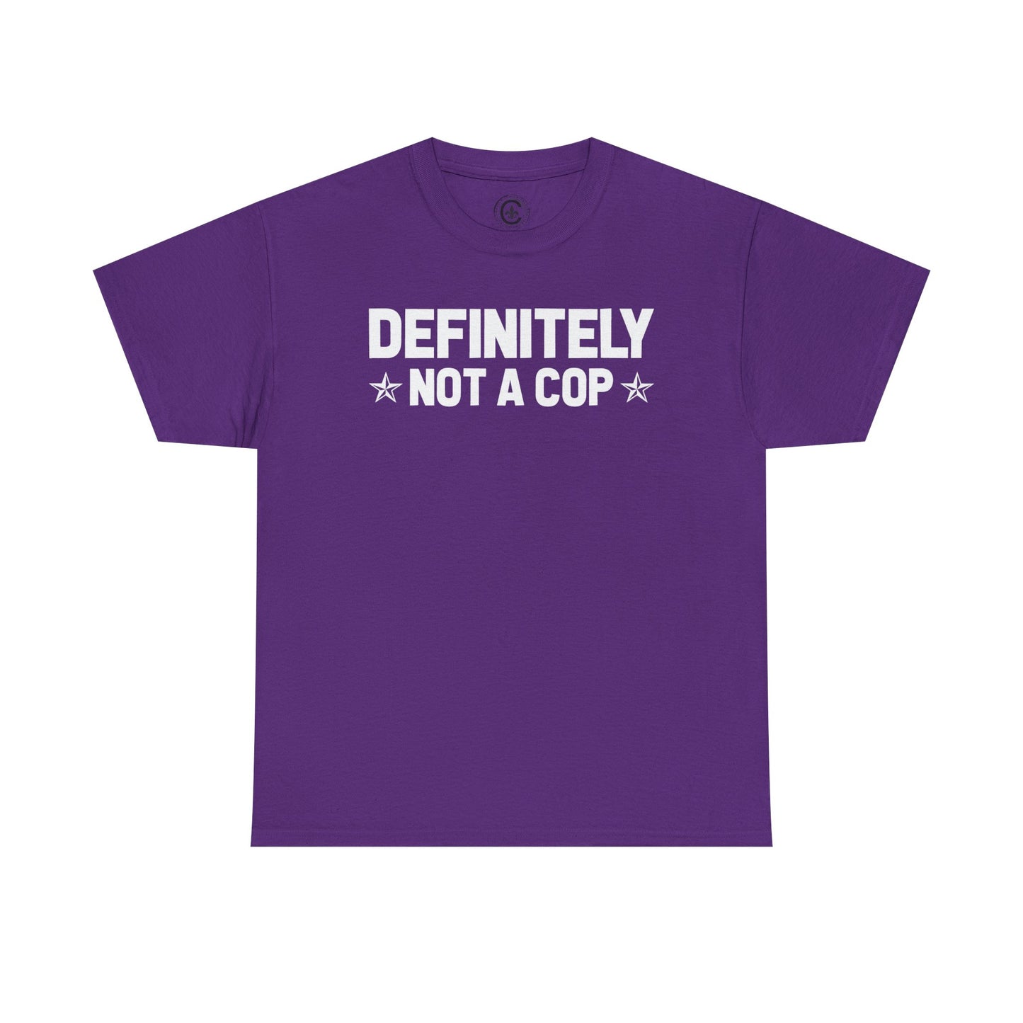 Definitely not a cop Funny Graphic Tee,  T-Shirt, Unisex Humor Shirt, Gifts for Friends, Casual Wear, Statement Tee
