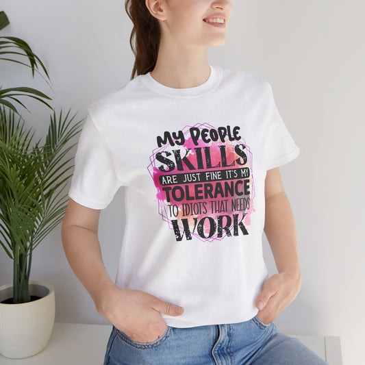 My People Skills, Idiots, Sarcasm, Sarcastic Tshirt