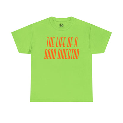 The life of a Band Director Tee - Unisex Heavy Cotton T-Shirt, Music Teacher Gift, Music Lover Shirt, TS12 12 Swiftie