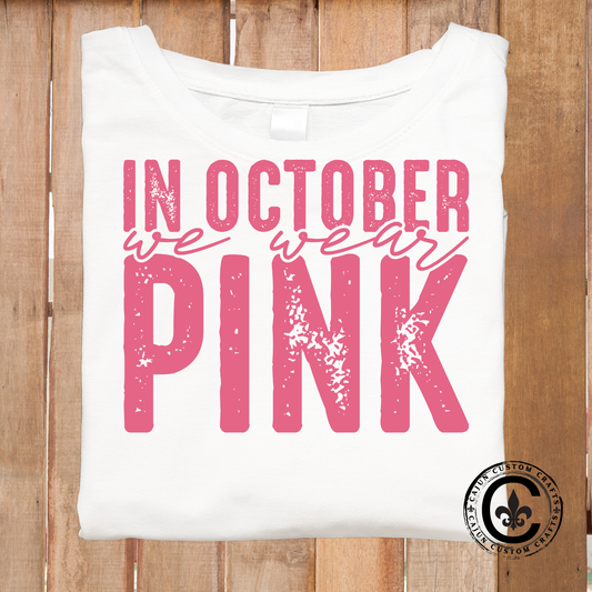 In October We wear pink, October, Breast Cancer Awareness