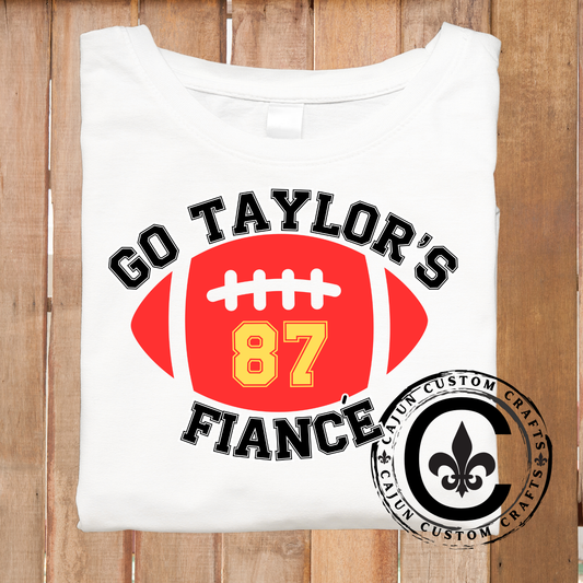 Go Taylor's Fiance  DTF or Sublimation Transfer