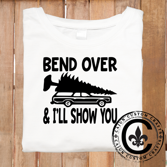 Bend over, I'll Show you, Griswold DTF or Sublimation Transfer