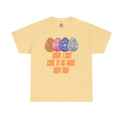 Sorry, I can't come to the phone right now, easter eggs - Unisex Heavy Cotton T-Shirt Music Lover Shirt, TS12 12 Swiftie