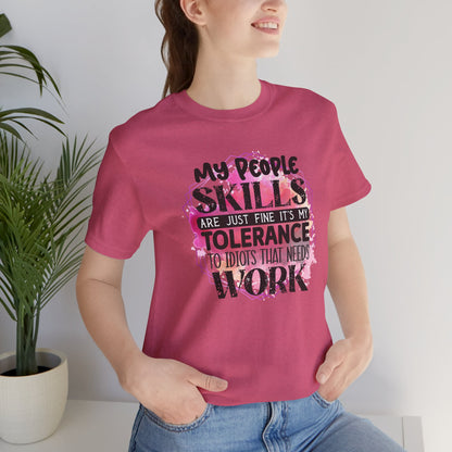 My People Skills, Idiots, Sarcasm, Sarcastic Tshirt