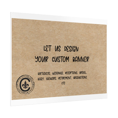 Personalized Rolled Banners for Weddings, Birthdays, Graduations, Celebrations, Unique Event Decor