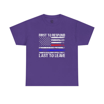 First to Respond, Last to leave, first responder Graphic Tee, T-Shirt, Unisex Humor Shirt, Gifts for Friends, Casual Wear, law enforcement