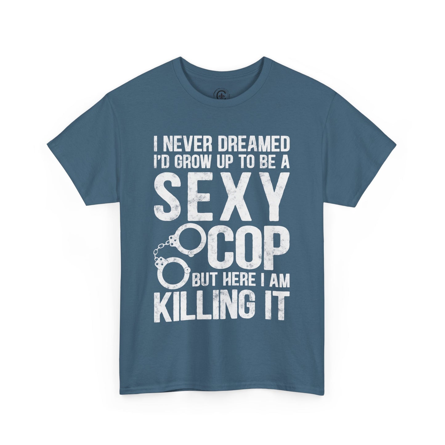 Sexy Cop Graphic Tee, T-Shirt, Unisex Humor Shirt, Gifts for Friends, Casual Wear, law enforcement