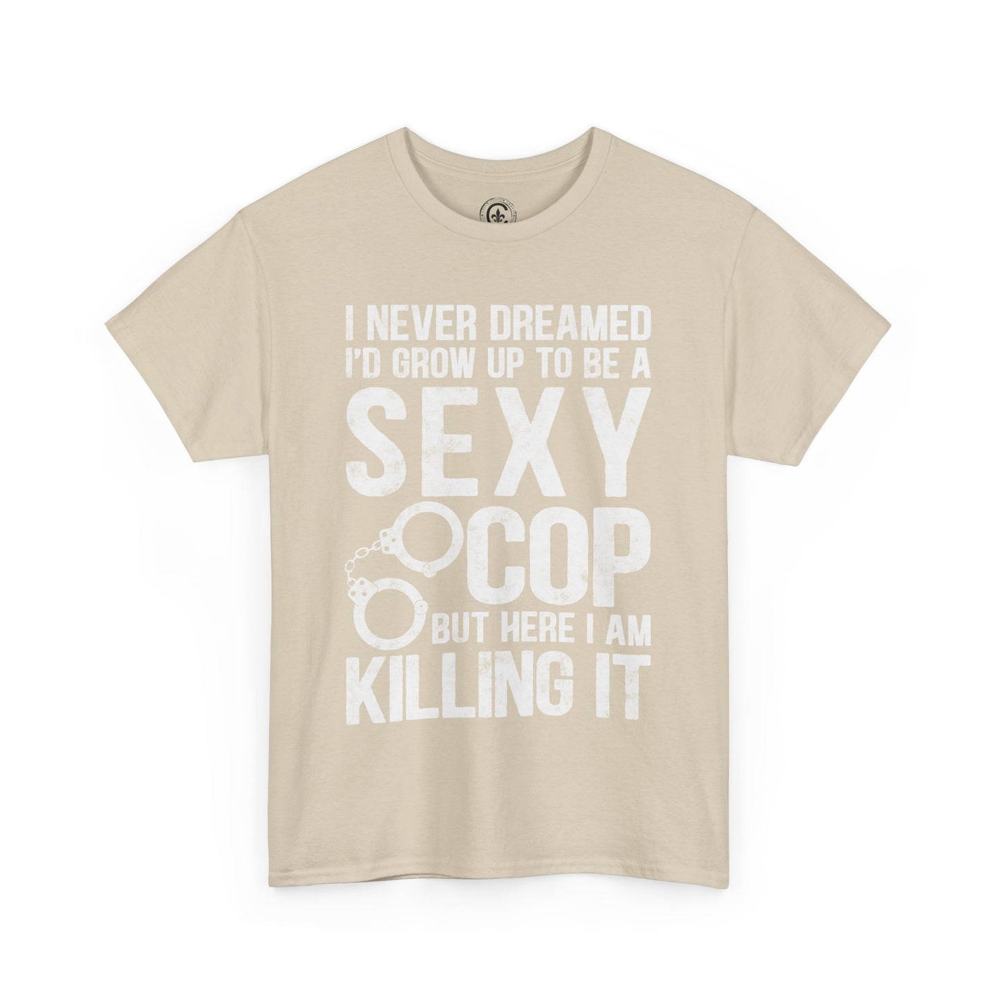 Sexy Cop Graphic Tee, T-Shirt, Unisex Humor Shirt, Gifts for Friends, Casual Wear, law enforcement