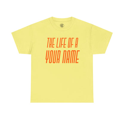 Personalized The life of a (whatever name you want)  Tee - Unisex Heavy Cotton T-Shirt, Music Lover Shirt, TS12 12 Swiftie