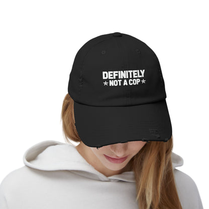 Definitely NOT a cop, Unisex Distressed Cap, Funny Hat, Casual Gift, Everyday Wear, Cool Accessory, Adjustable Cap