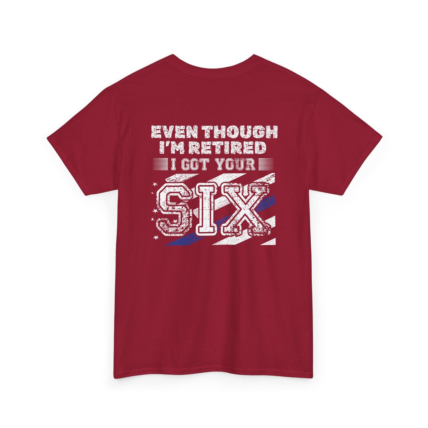 Design on Back of Shirt, Even though I'm retired, I got your six. Retirement Tribute Tee - Even Though I’m Retired I Got Your Six, First Responder Shirt, Military Gift, Funny Retirement Gift, Casual [...]