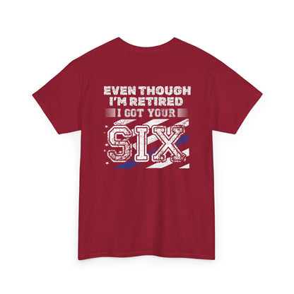 Design on Back of Shirt, Even though I'm retired, I got your six. Retirement Tribute Tee - Even Though I’m Retired I Got Your Six, First Responder Shirt, Military Gift, Funny Retirement Gift, Casual [...]