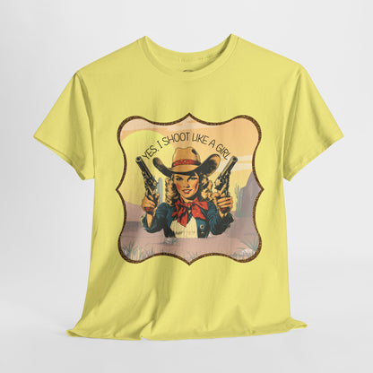 Personalized, Western Style Graphic Tee - "Yes, I Shoot Like A Girl", Cowgirl Shirt, Gift for Her, Feminist Apparel, Casualwear, Rodeo Outfit