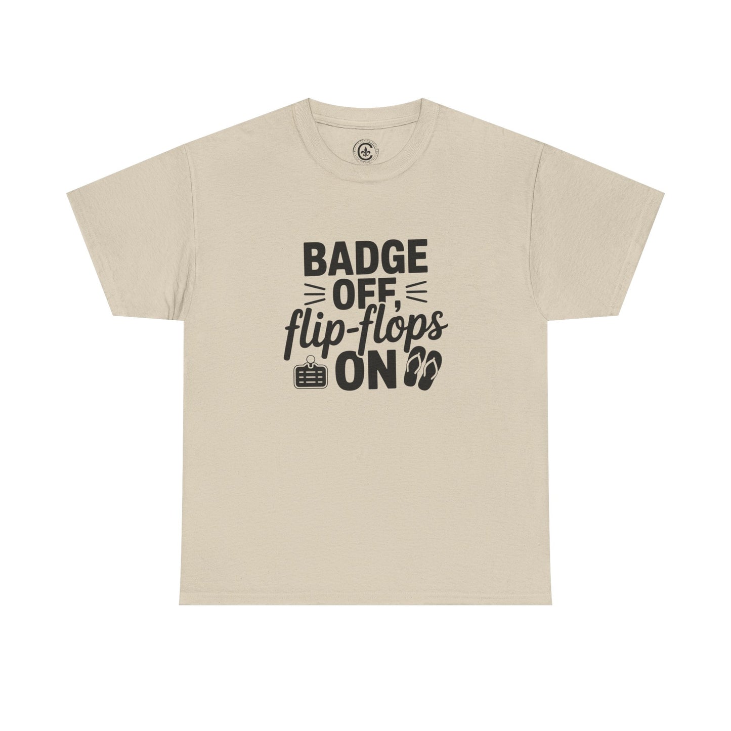 Retired Cop. Badge off, flip flops on first responder, Graphic Tee, T-Shirt, Unisex Humor Shirt, Gifts for Friends, Casual Wear, law enforcement
