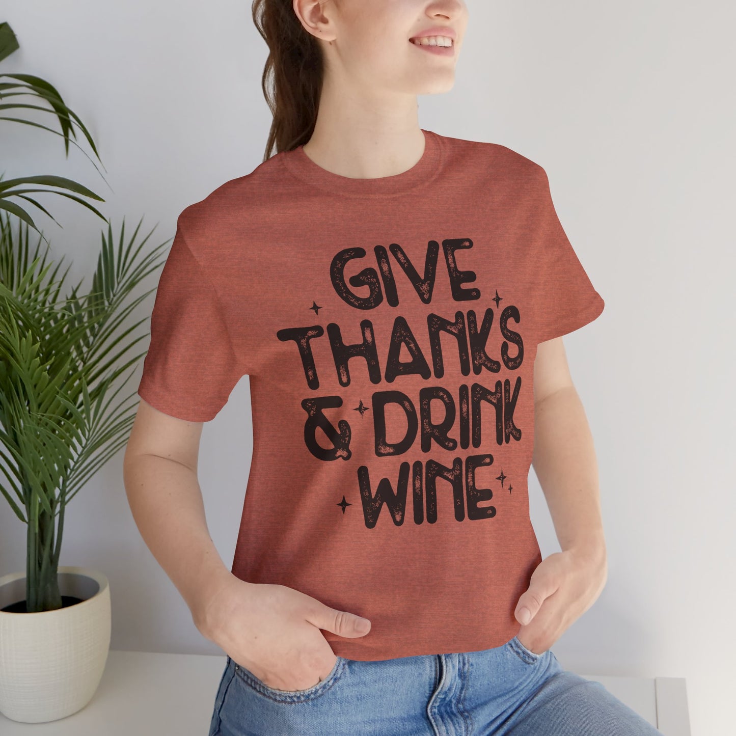 Thanksgiving Wine T-Shirt, Give Thanks and Drink Wine