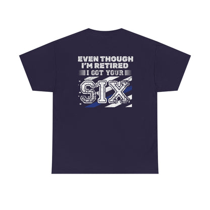 Design on Back of Shirt, Even though I'm retired, I got your six. Retirement Tribute Tee - Even Though I’m Retired I Got Your Six, First Responder Shirt, Military Gift, Funny Retirement Gift, Casual [...]