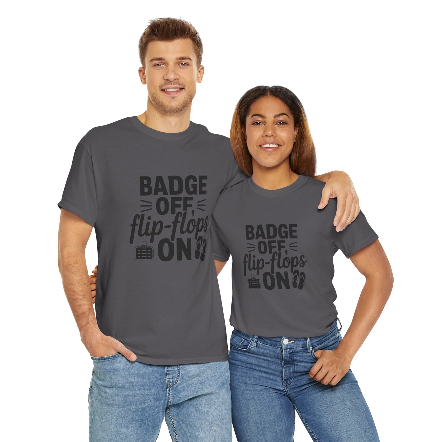 Retired Cop. Badge off, flip flops on first responder, Graphic Tee, T-Shirt, Unisex Humor Shirt, Gifts for Friends, Casual Wear, law enforcement