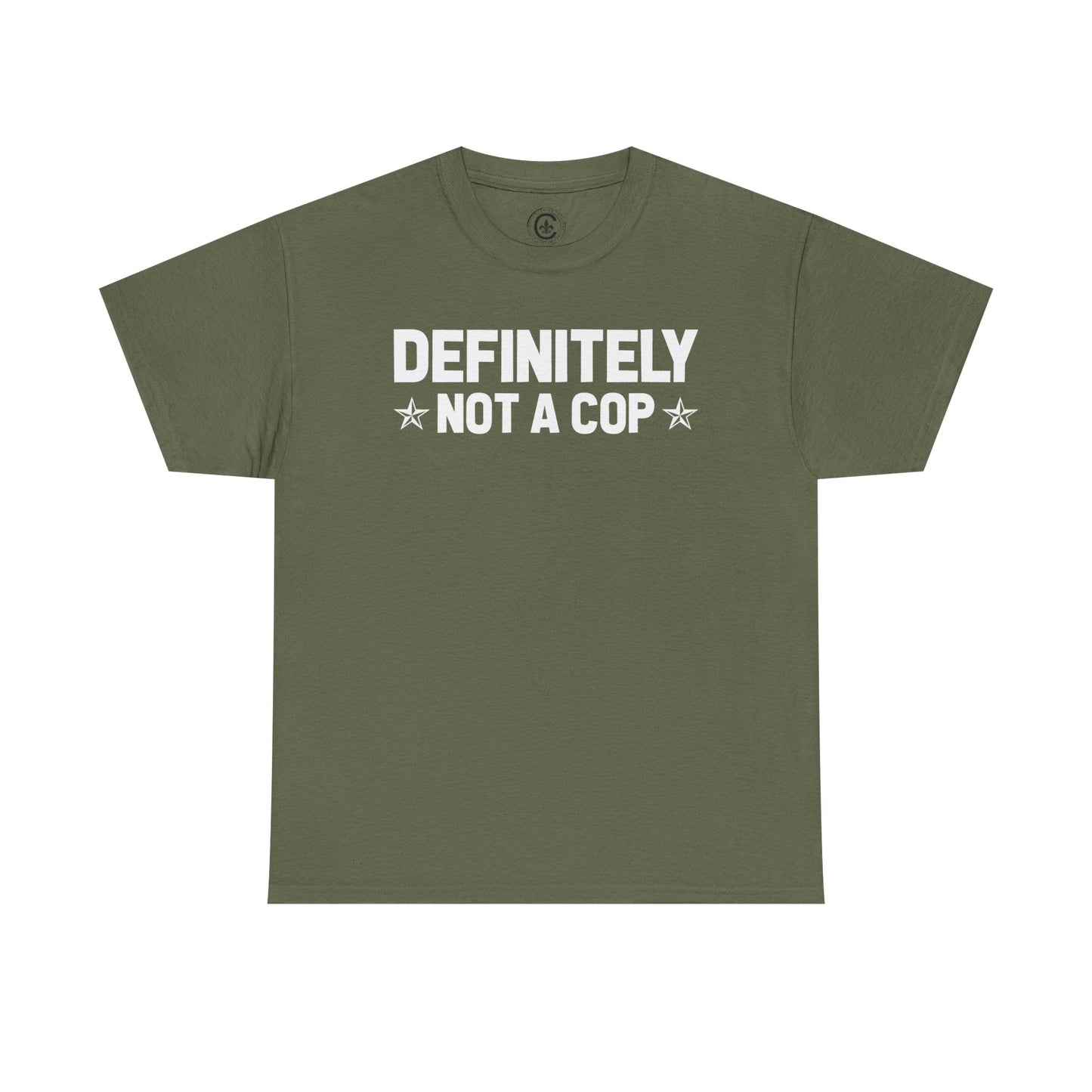 Definitely not a cop Funny Graphic Tee,  T-Shirt, Unisex Humor Shirt, Gifts for Friends, Casual Wear, Statement Tee