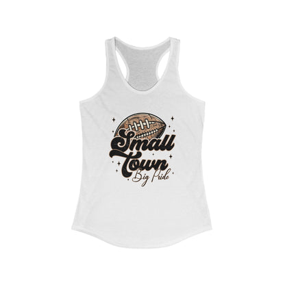 Small Town Football Women's Racerback Tank Top, Perfect for Game Day, Sports Events, Tailgating, and Everyday Wear