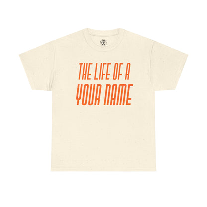 Personalized The life of a (whatever name you want)  Tee - Unisex Heavy Cotton T-Shirt, Music Lover Shirt, TS12 12 Swiftie