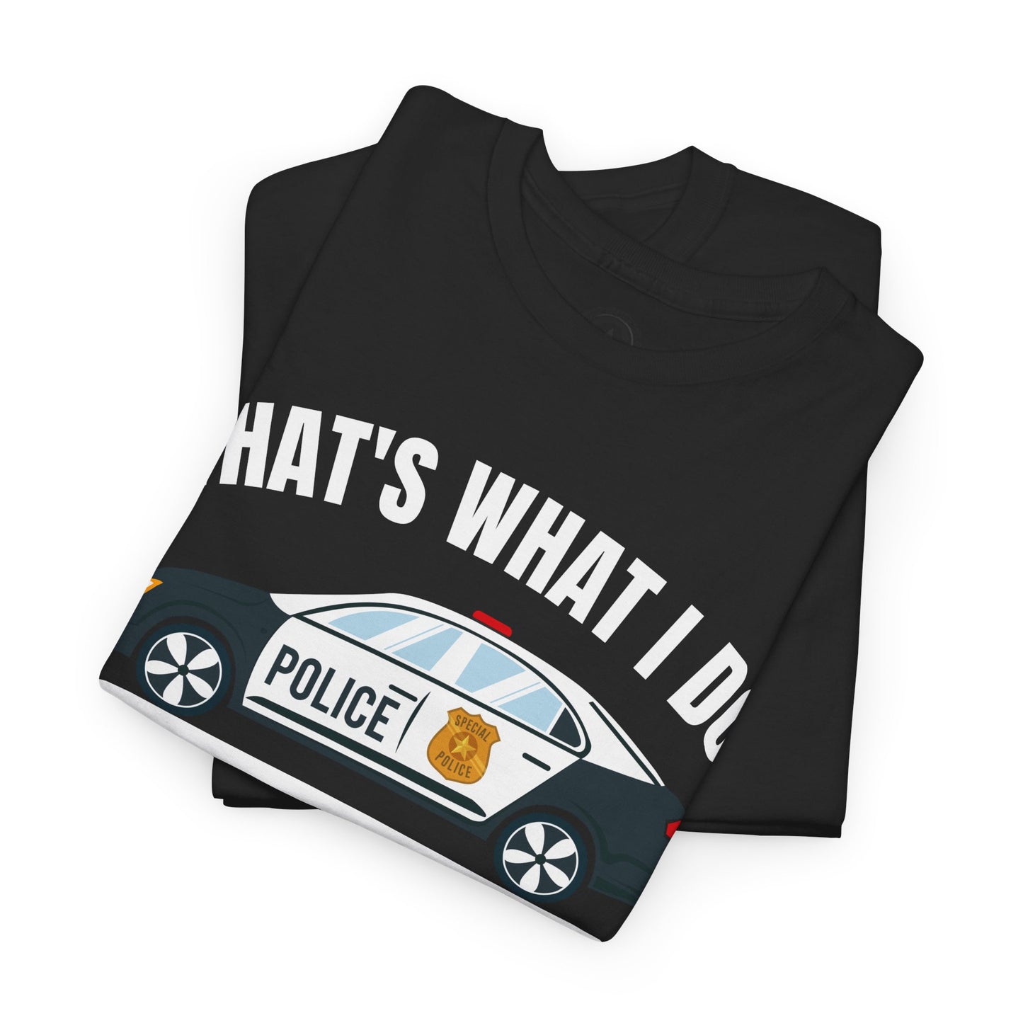 Cop, I drive a woo woo car and I know things Graphic Tee, T-Shirt, Unisex Humor Shirt, Gifts for Friends, Casual Wear, law enforcement