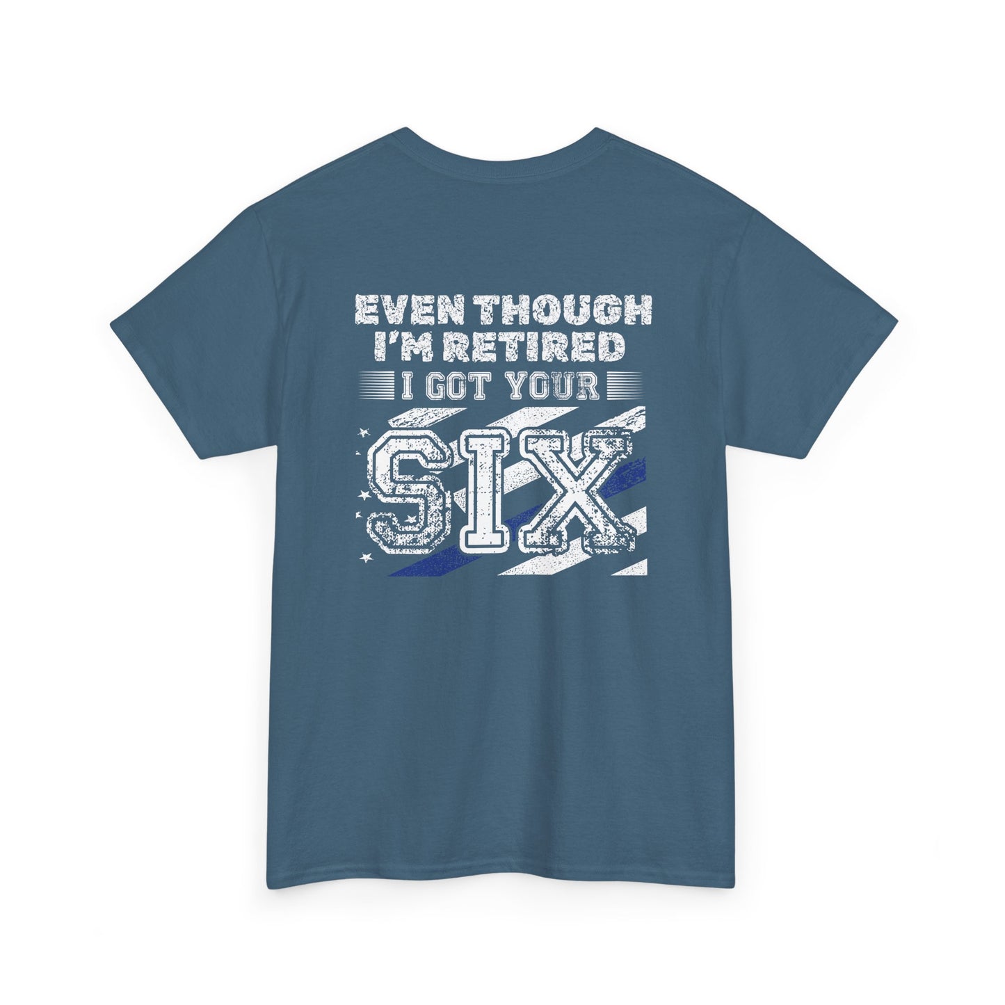 Design on Back of Shirt, Even though I'm retired, I got your six. Retirement Tribute Tee - Even Though I’m Retired I Got Your Six, First Responder Shirt, Military Gift, Funny Retirement Gift, Casual [...]